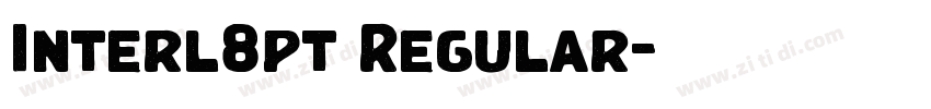 Interl8pt Regular字体转换 Interl8pt Regular字体转换